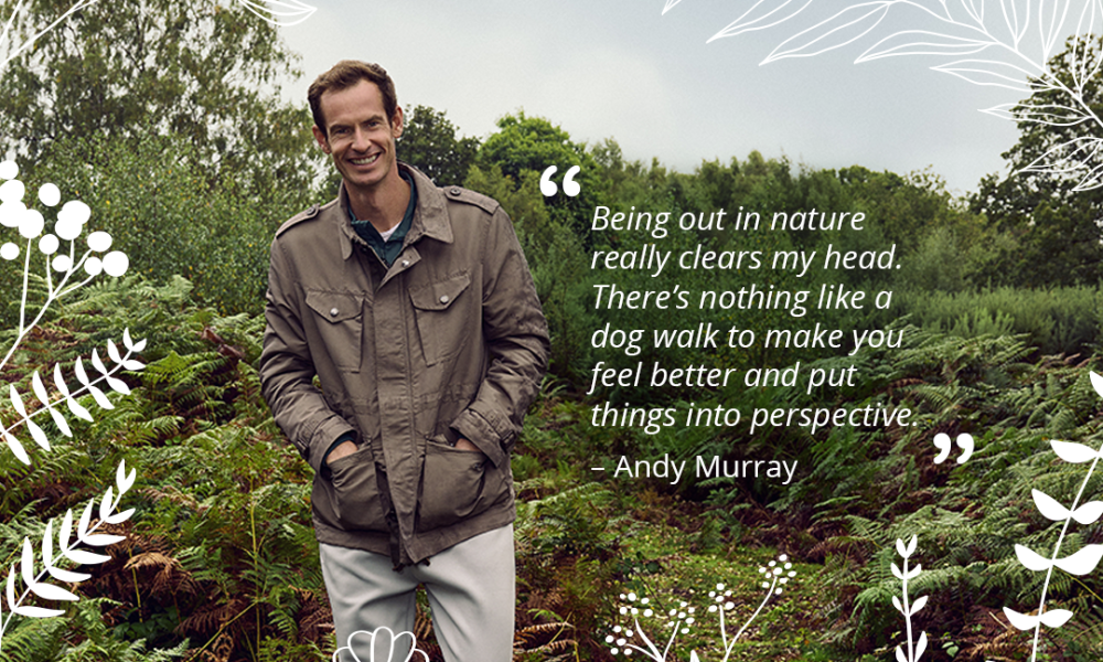 Andy Murray in nature with a quote which reads, 'Being out in nature really clears my head. There’s nothing like a dog walk to make you feel better and put things into perspective.'