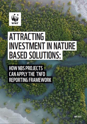 Attracting Investment in Nature Based Solutions Report | WWF
